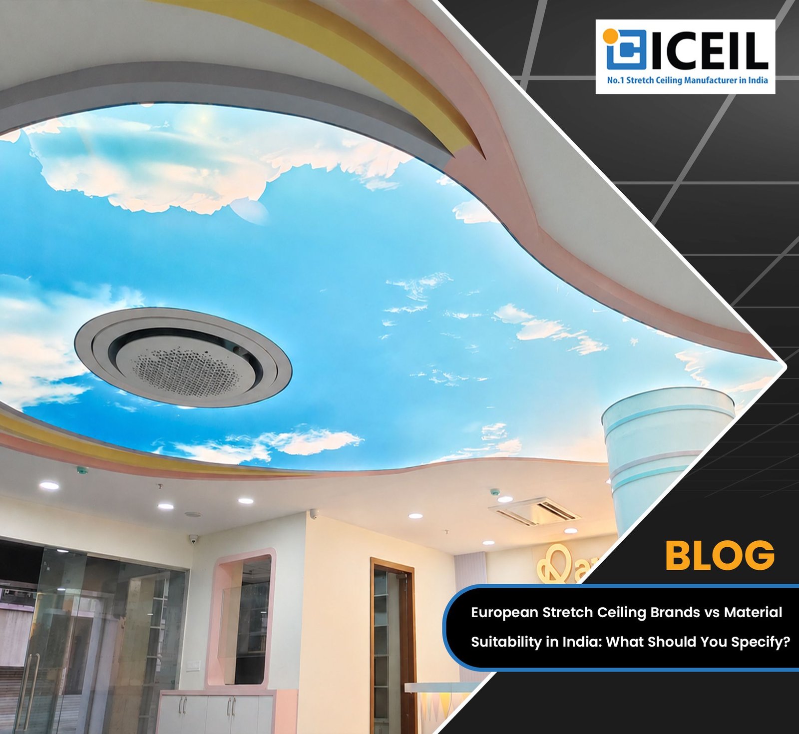 European Stretch Ceiling Brands vs Material Suitability in India: What Should You Specify?